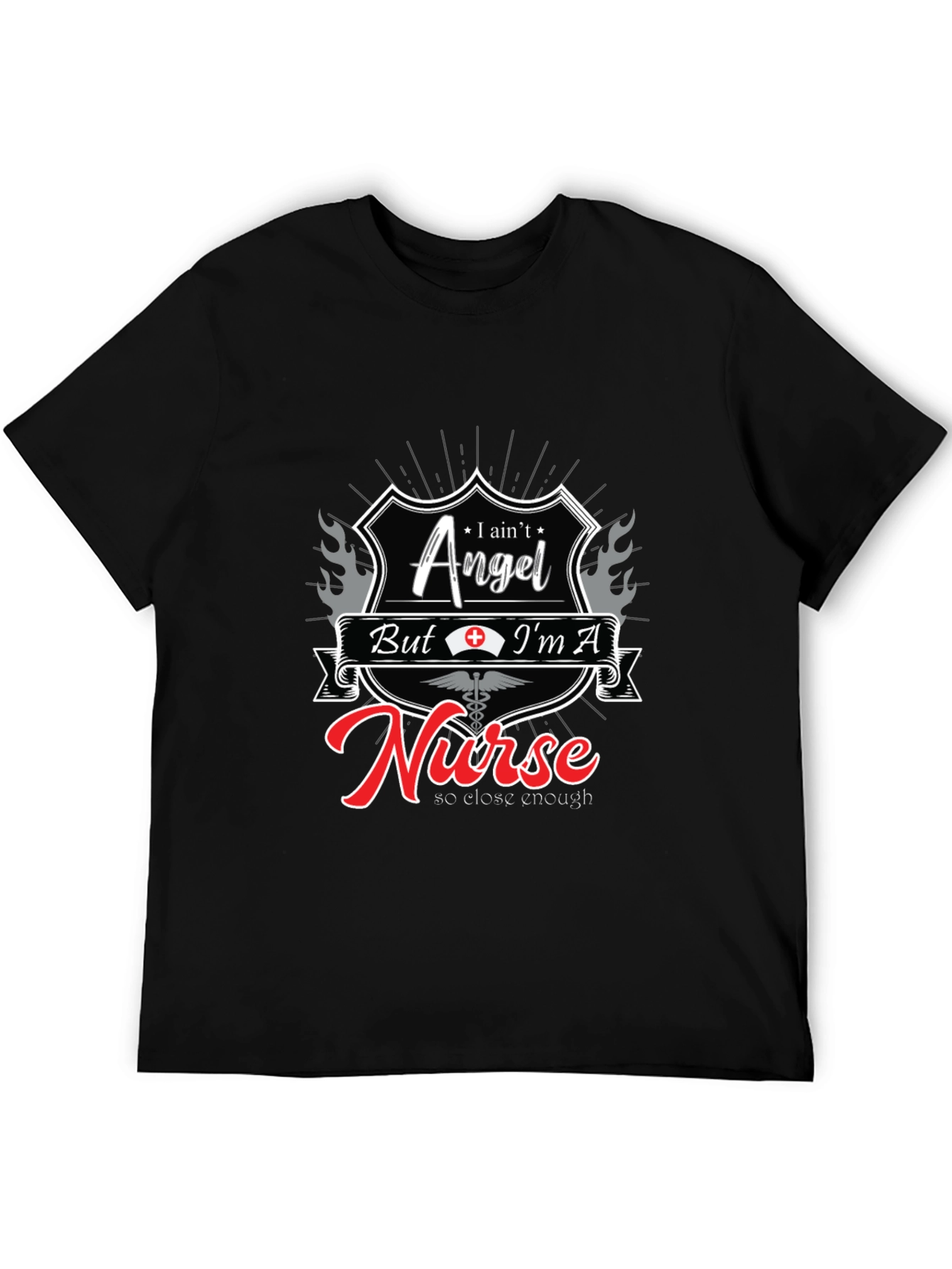 I Aint Angel Im A Nurse T-Shirt