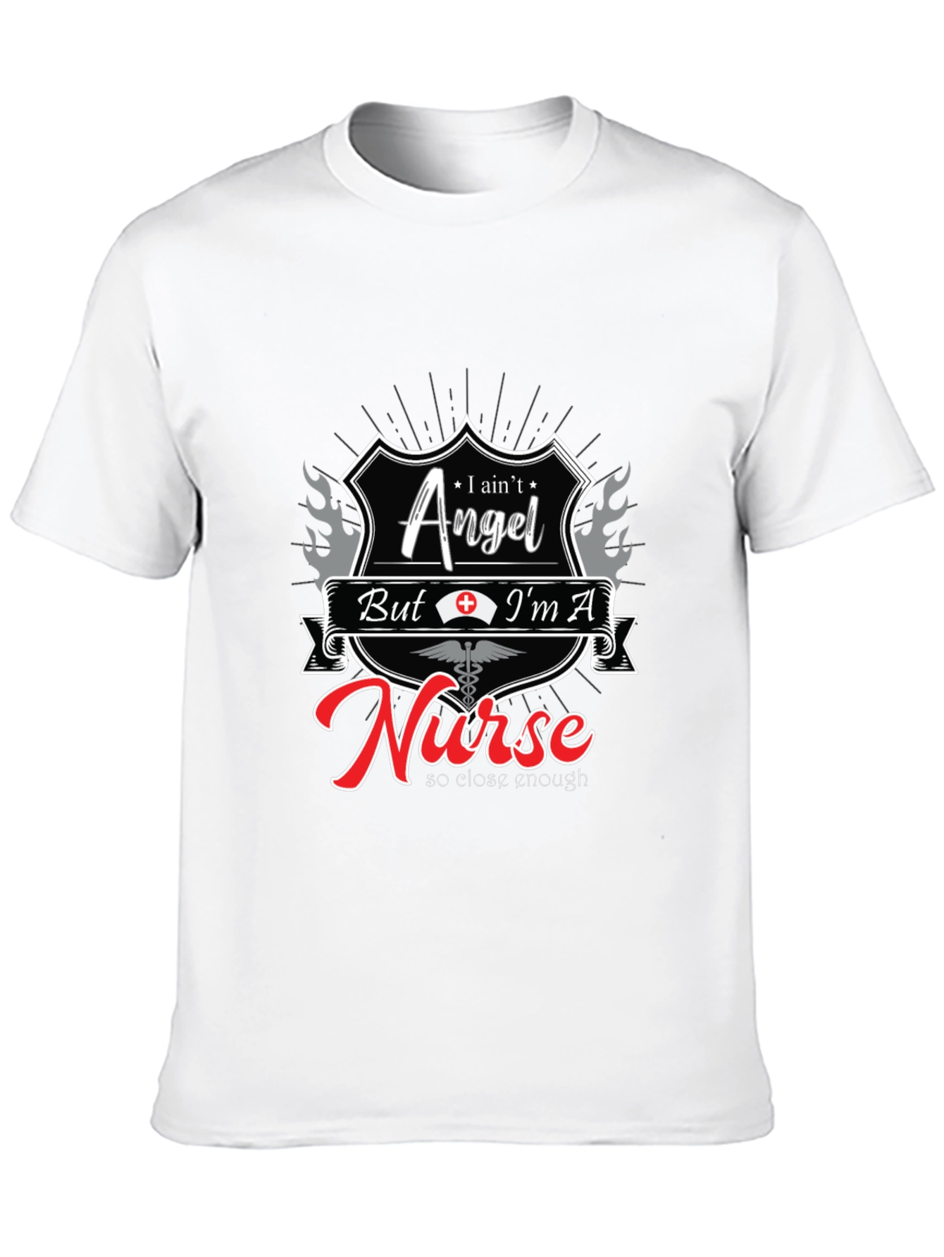 I Aint Angel Im A Nurse T-Shirt