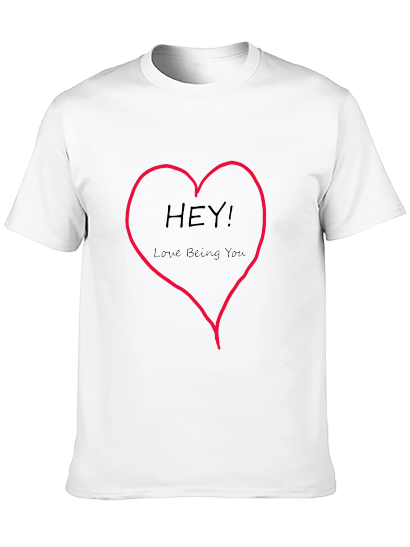 Hey! Love Being You Graphic Tee