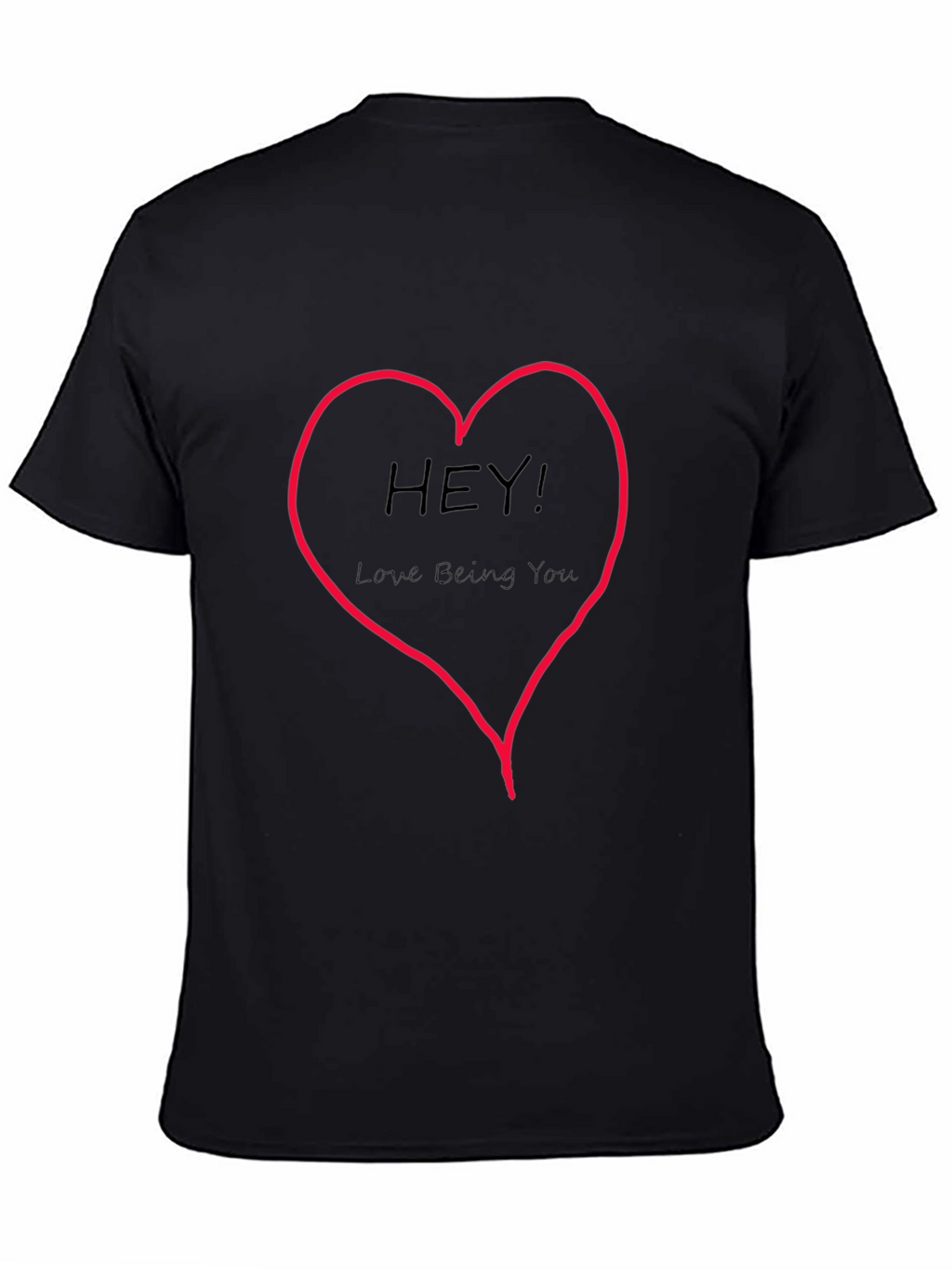 Hey! Love Being You Graphic Tee