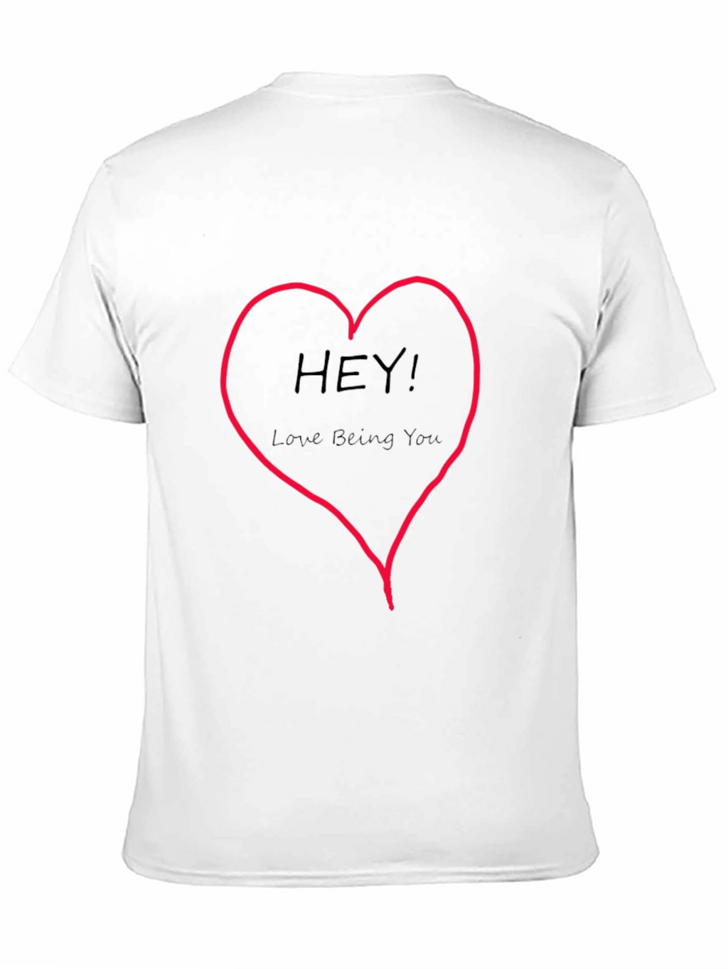 Hey! Love Being You Graphic Tee
