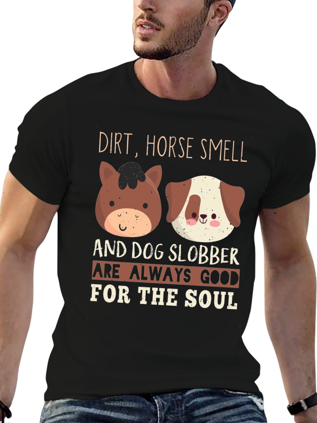 Dirt Horse Smell & Dog Slobber T-Shirt