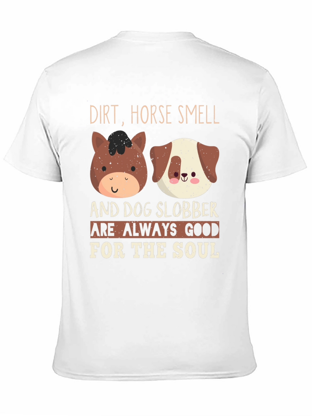 Dirt Horse Smell & Dog Slobber T-Shirt