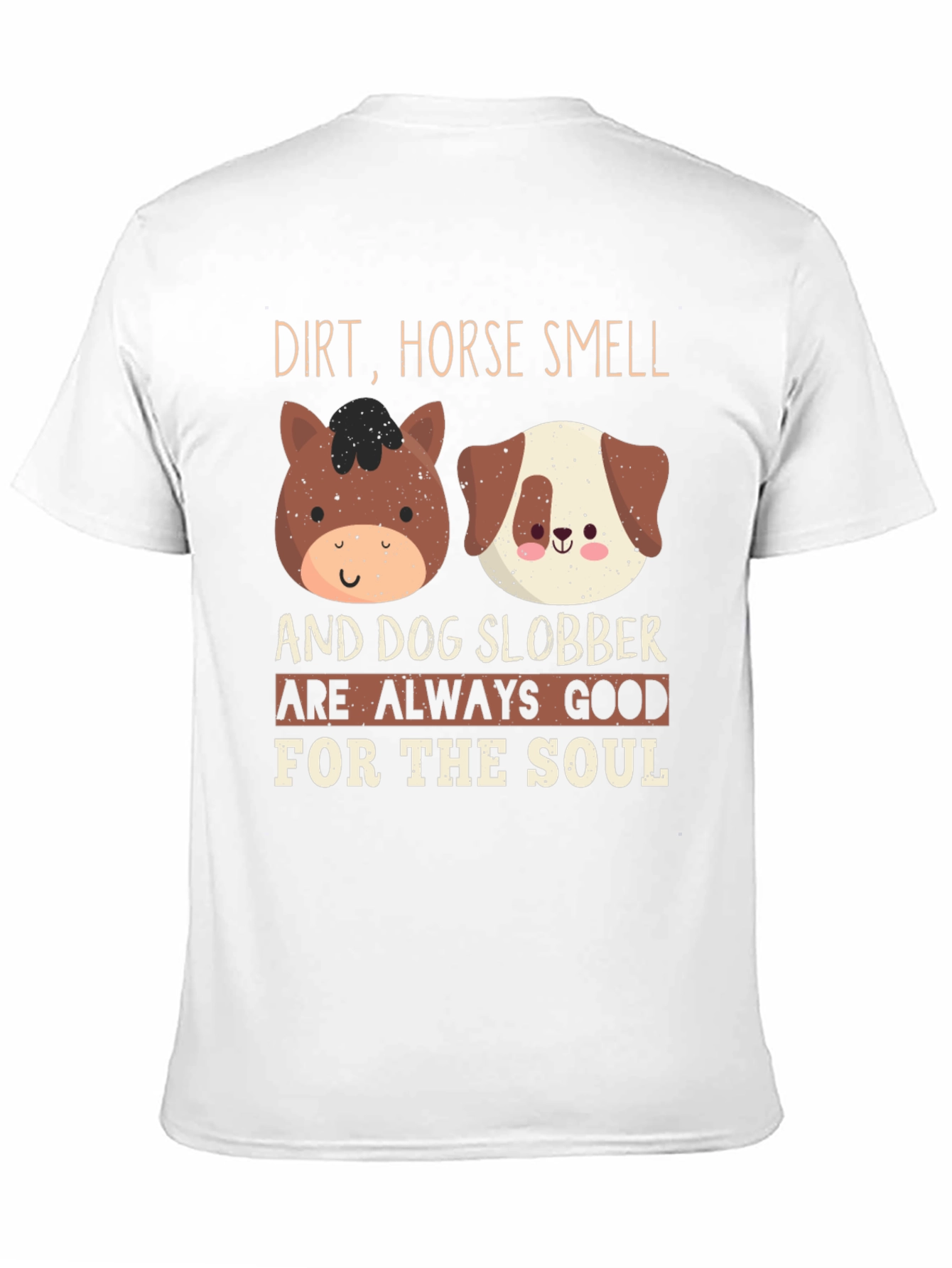 Dirt Horse Smell & Dog Slobber T-Shirt