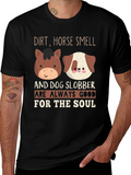 Dirt Horse Smell & Dog Slobber T-Shirt