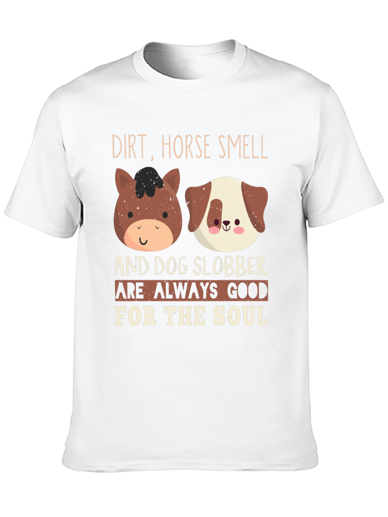 Dirt Horse Smell & Dog Slobber T-Shirt