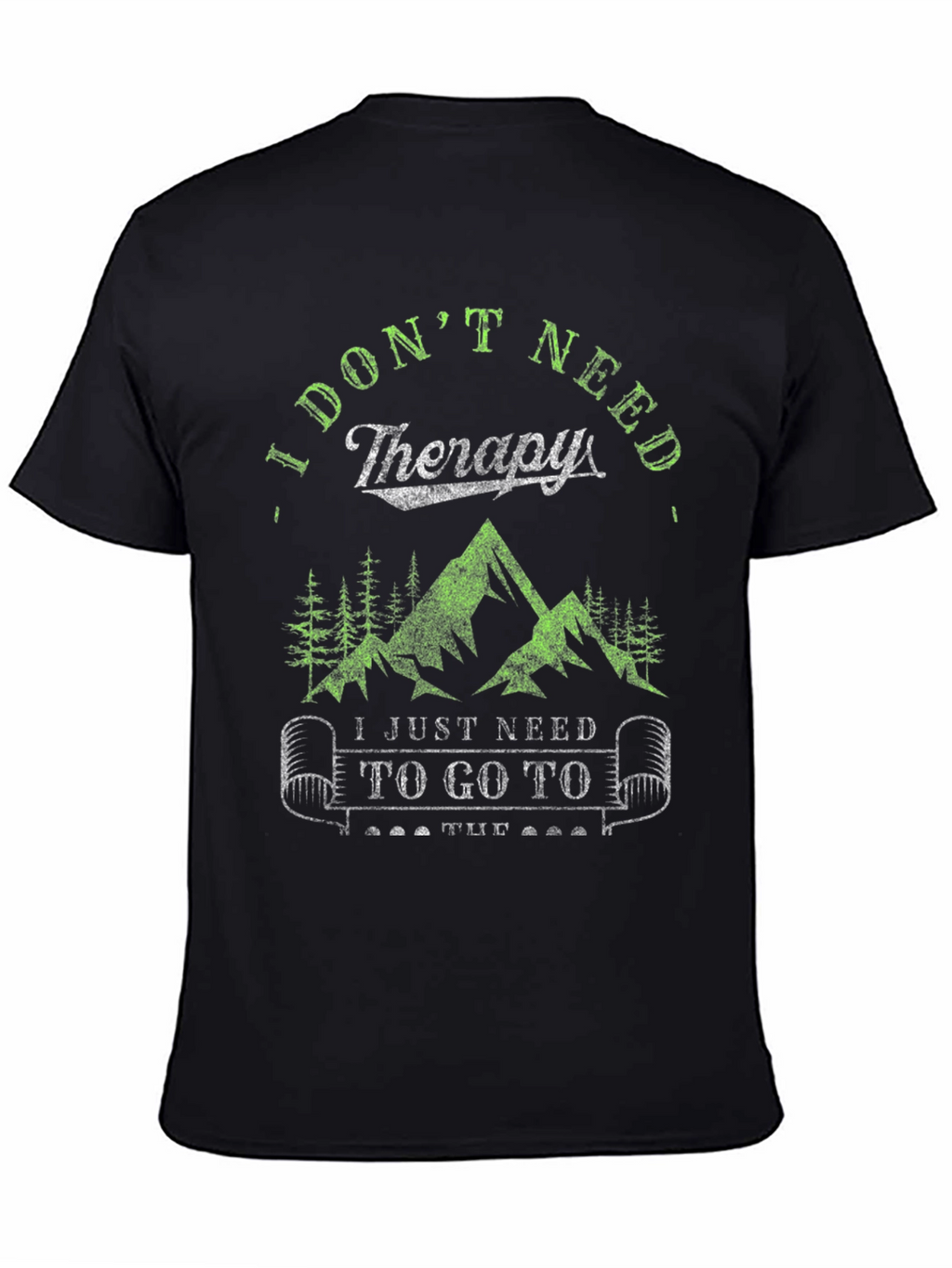 I Dont Need Therapy Hiking Tee