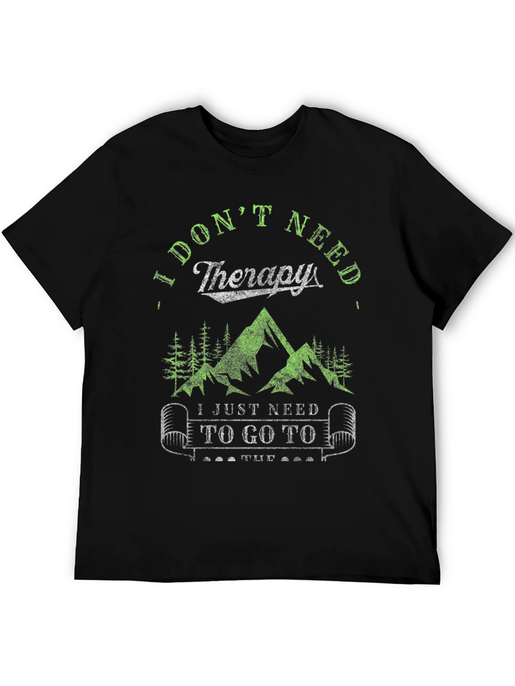 I Dont Need Therapy Hiking Tee