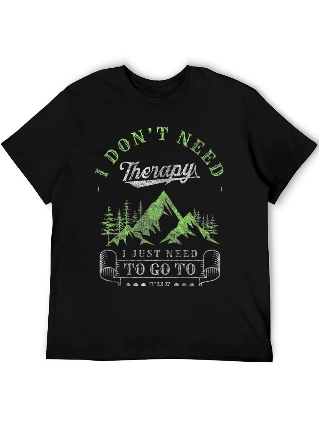 I Dont Need Therapy Hiking Tee