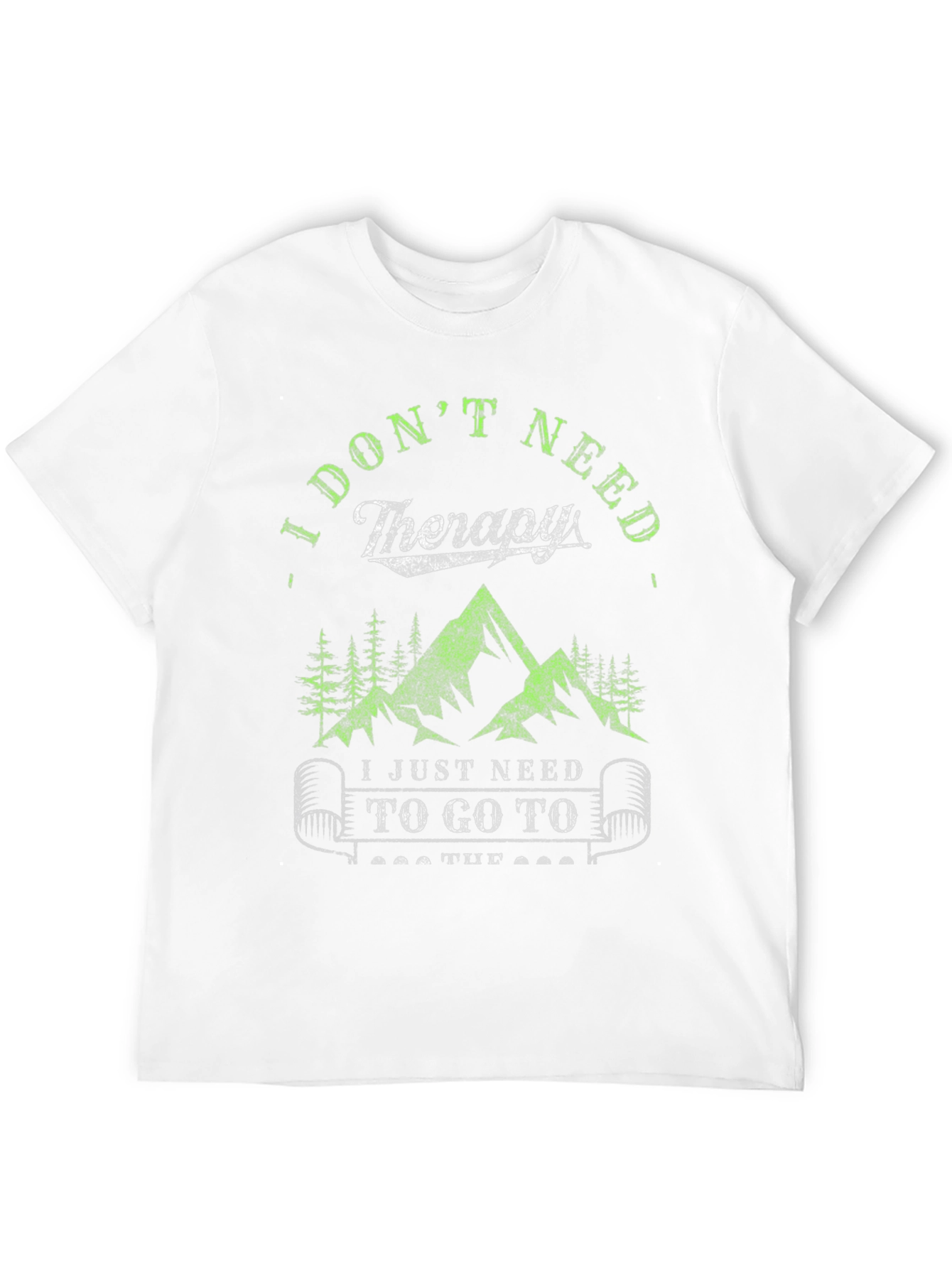 I Dont Need Therapy Hiking Tee