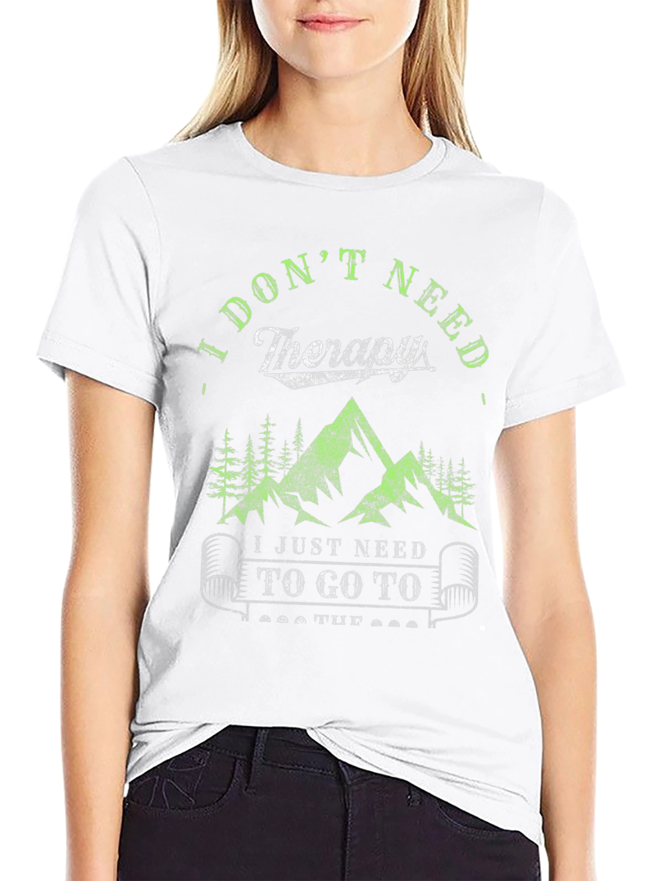 I Dont Need Therapy Hiking Tee