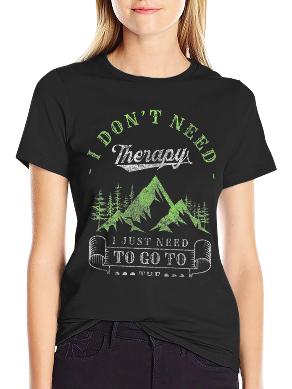 I Dont Need Therapy Hiking Tee