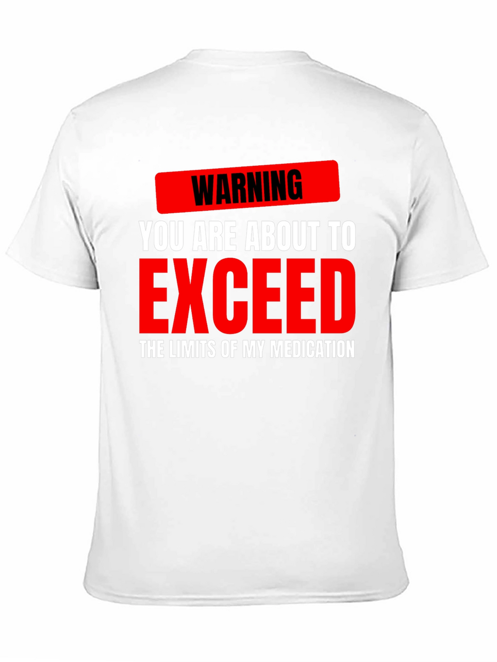 Warning Medication Limits Graphic Tee
