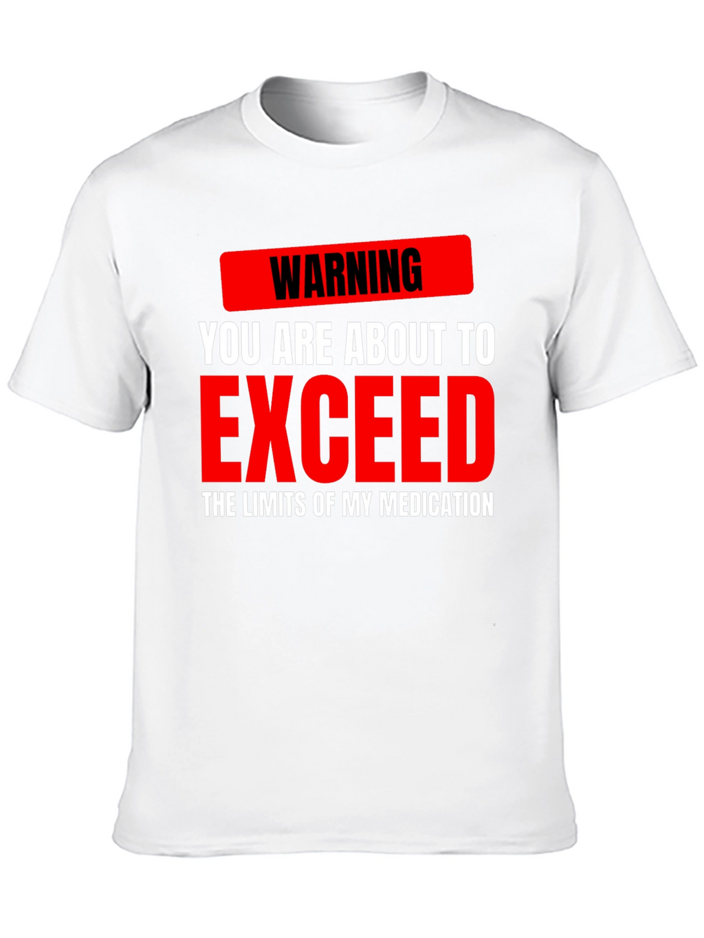 Warning Medication Limits Graphic Tee