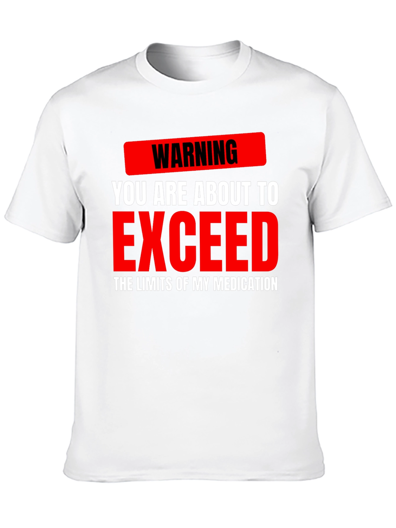 Warning Medication Limits Graphic Tee