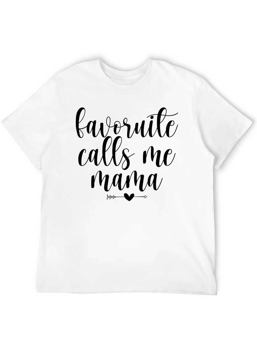 Favorite Calls Me Mama Graphic Tee