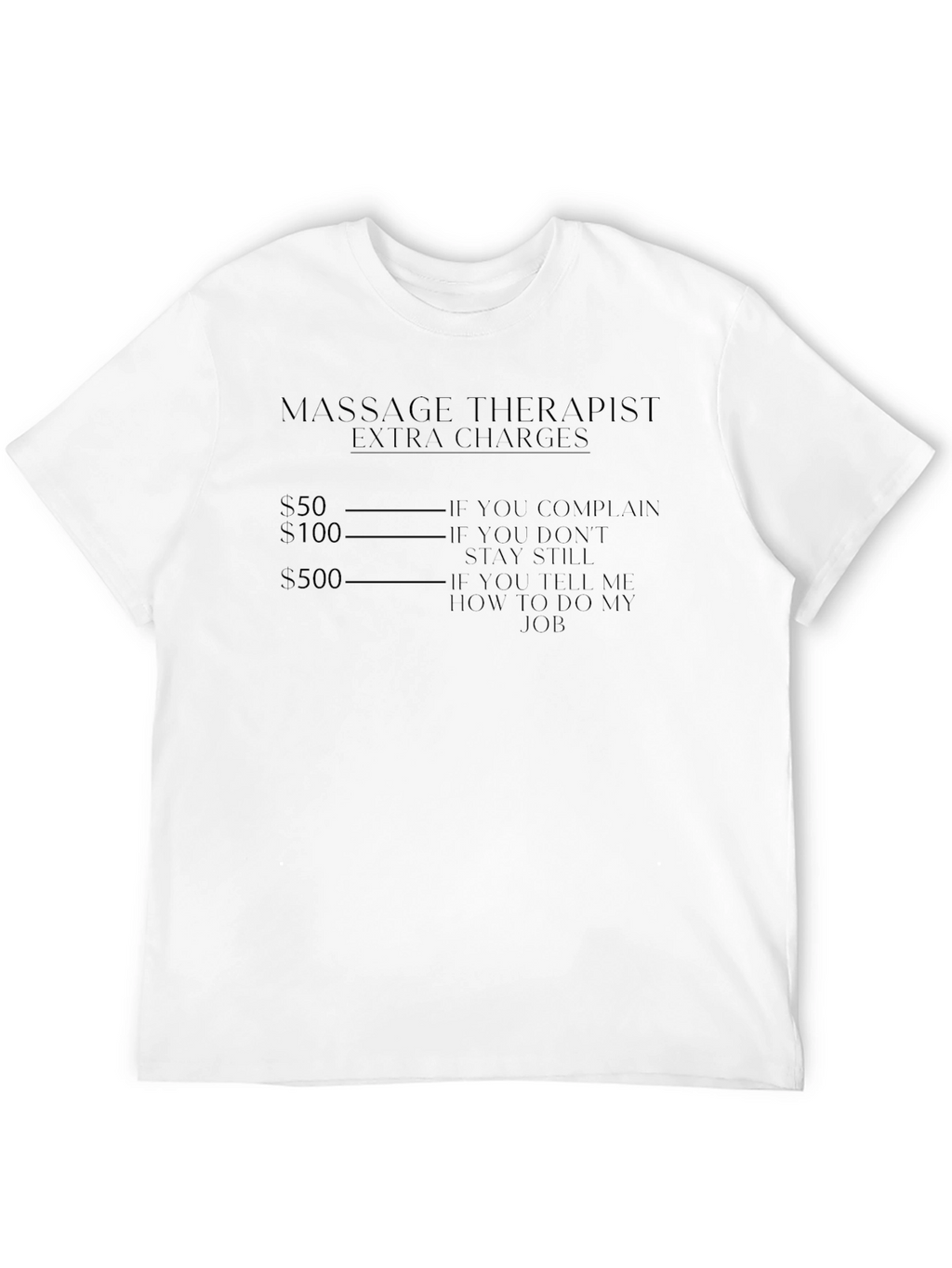 Massage Therapist Extra Charges Black T-Shirt