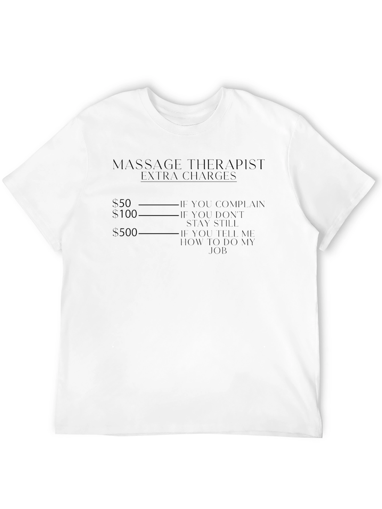 Massage Therapist Extra Charges Black T-Shirt