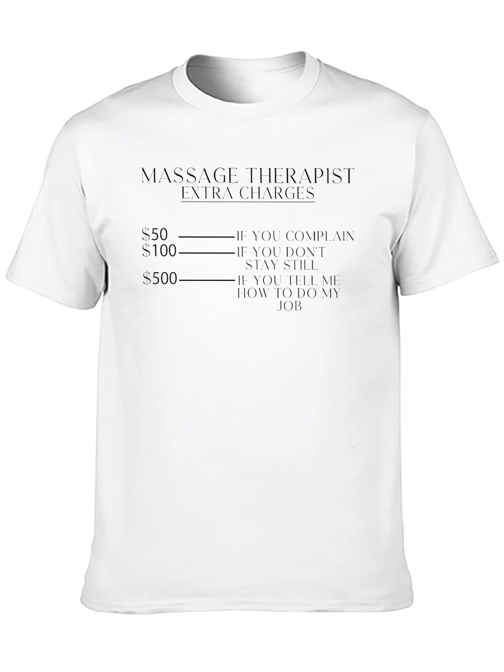 Massage Therapist Extra Charges Black T-Shirt