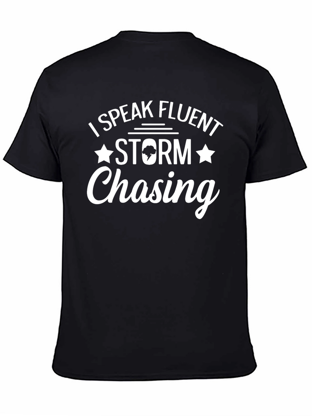 I Speak Fluent Storm Chasing T-Shirt