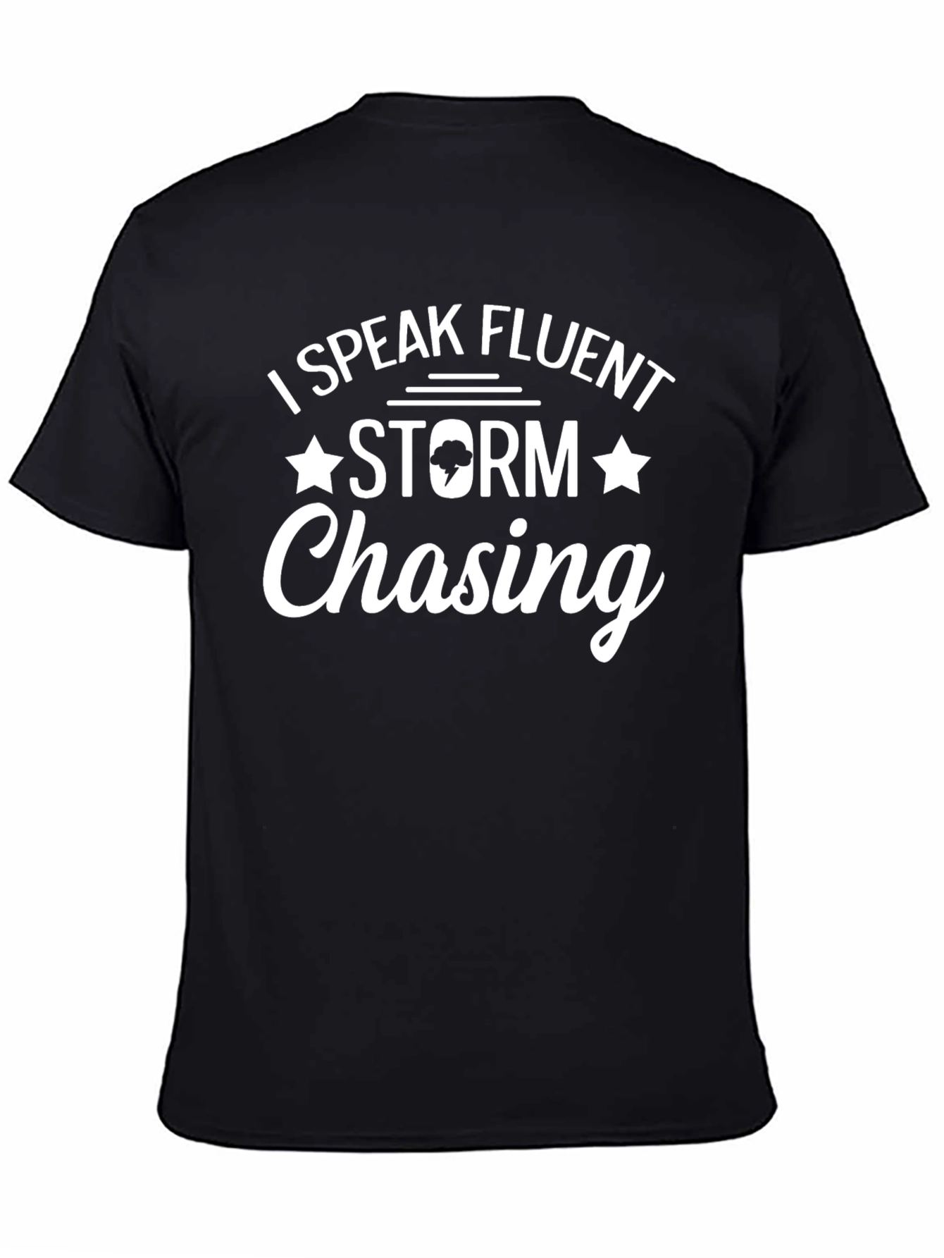 I Speak Fluent Storm Chasing T-Shirt