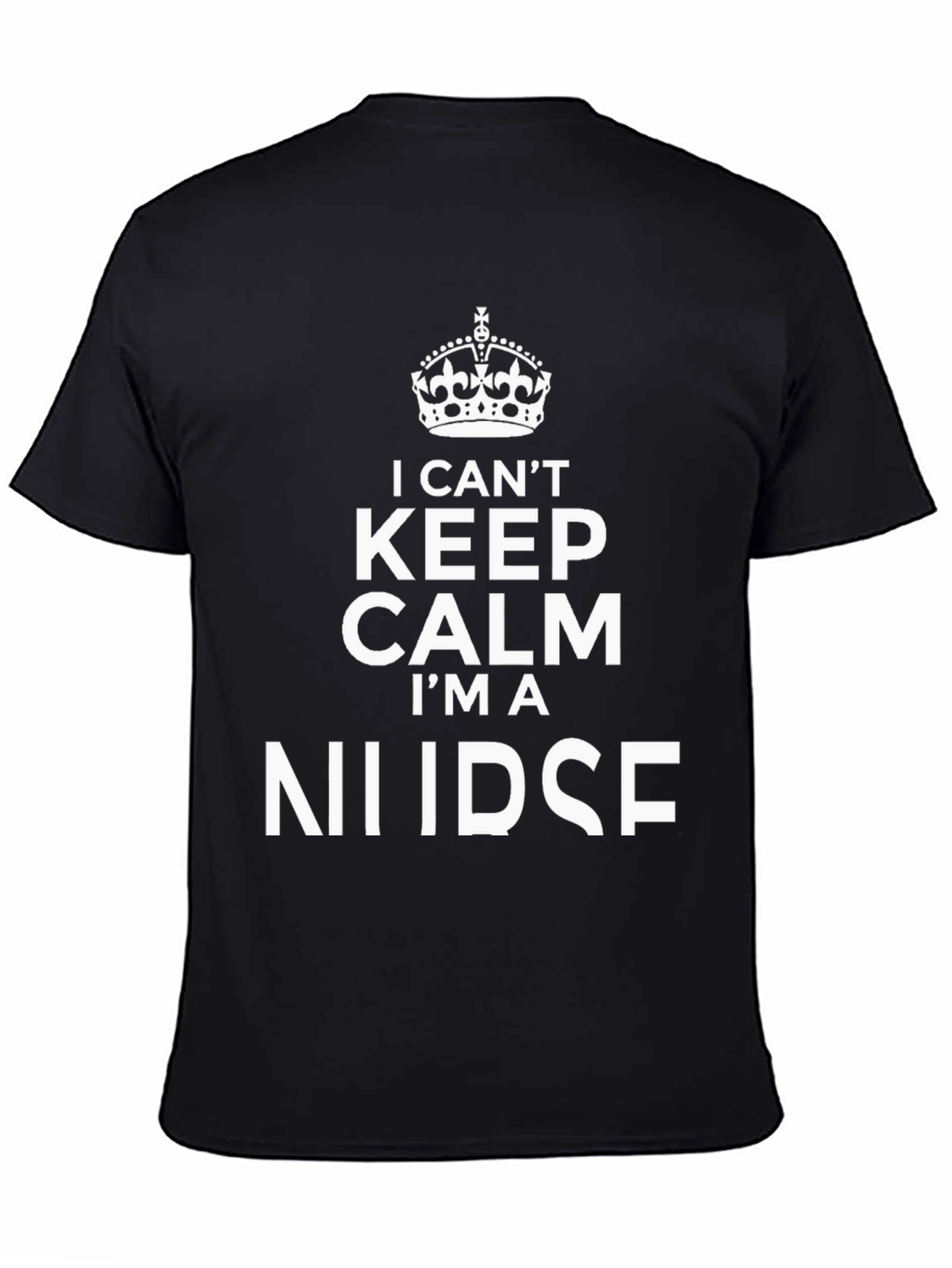 I Cant Keep Calm Im A Nurse Black T-Shirt