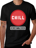 Chill - Do Not Press Graphic Tee