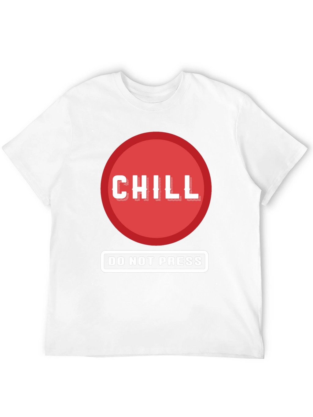 Chill - Do Not Press Graphic Tee