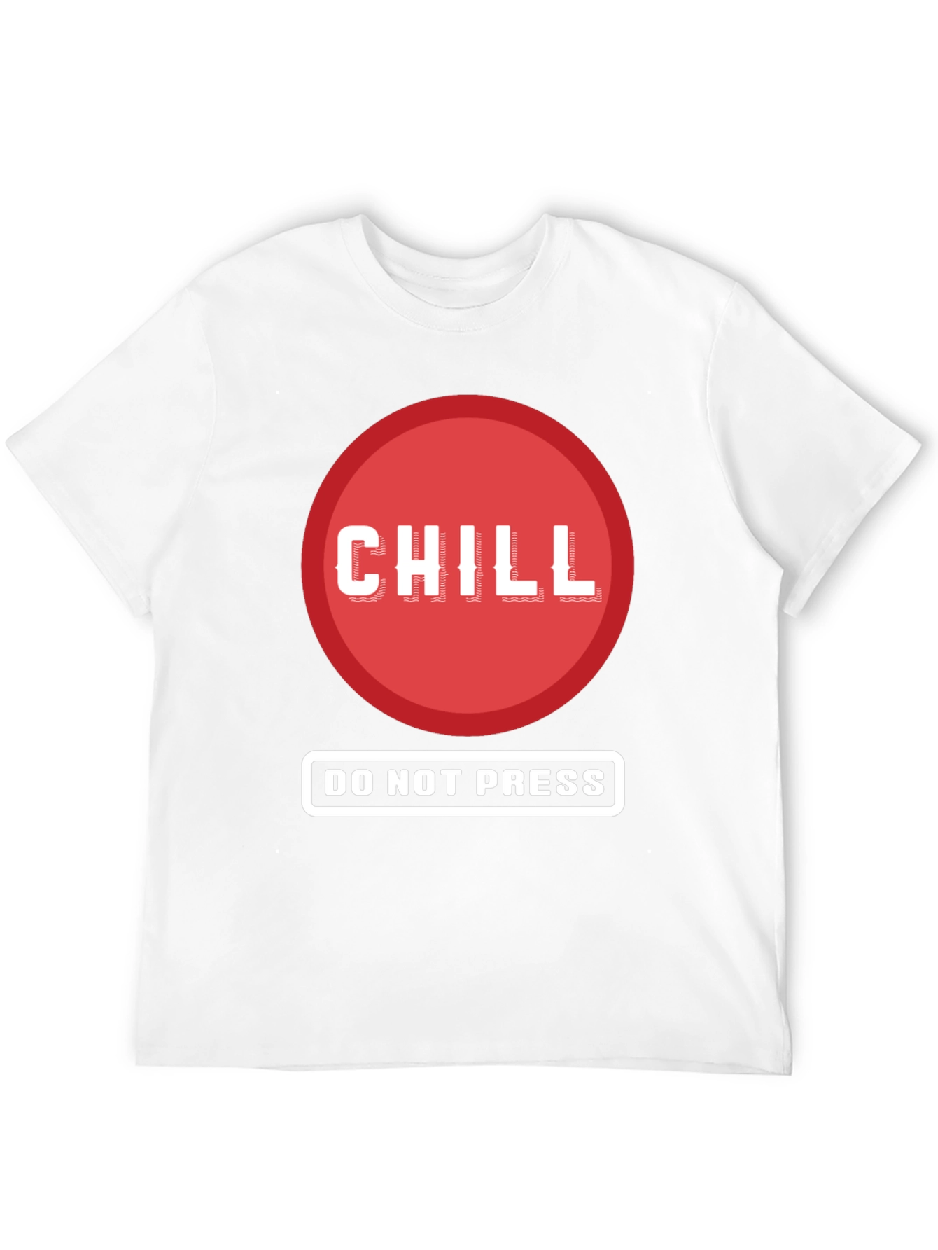 Chill - Do Not Press Graphic Tee