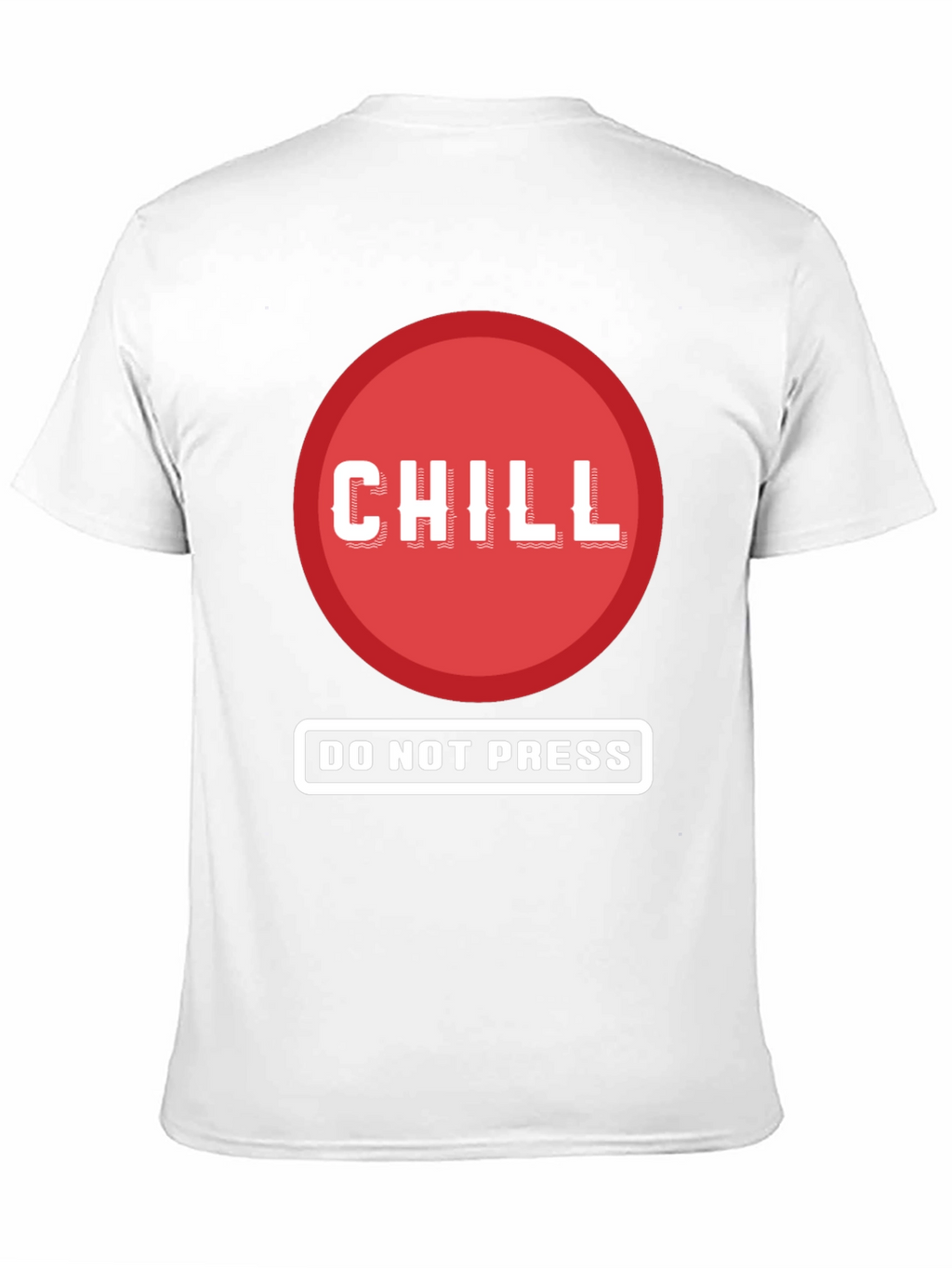 Chill - Do Not Press Graphic Tee