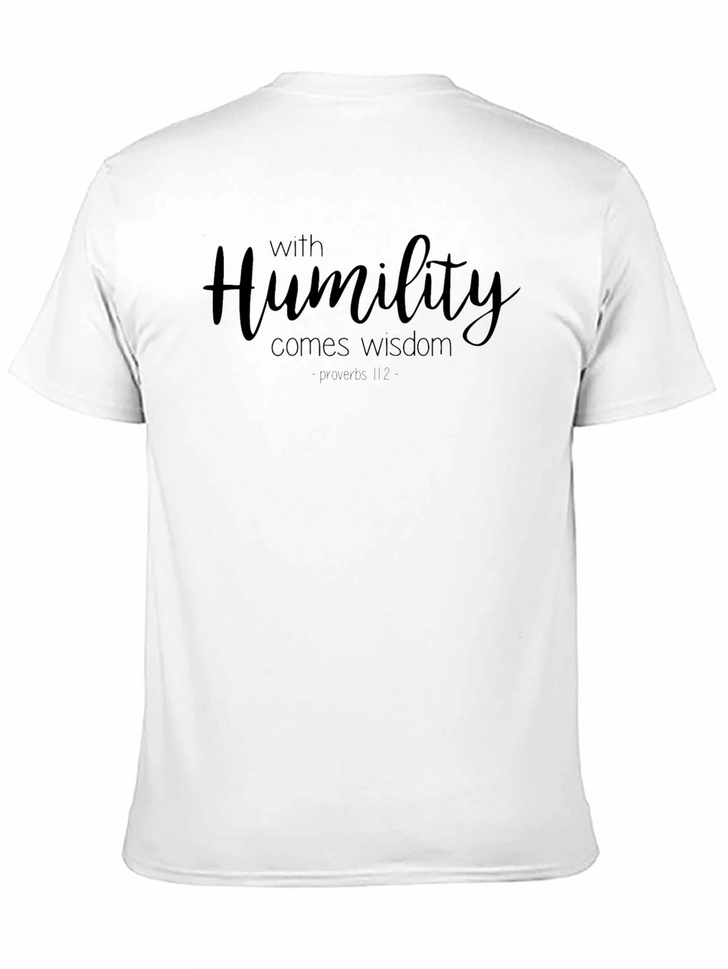 Humility Wisdom T-Shirt - Proverbs Inspiration Tee