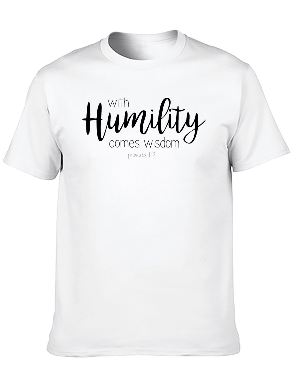 Humility Wisdom T-Shirt - Proverbs Inspiration Tee