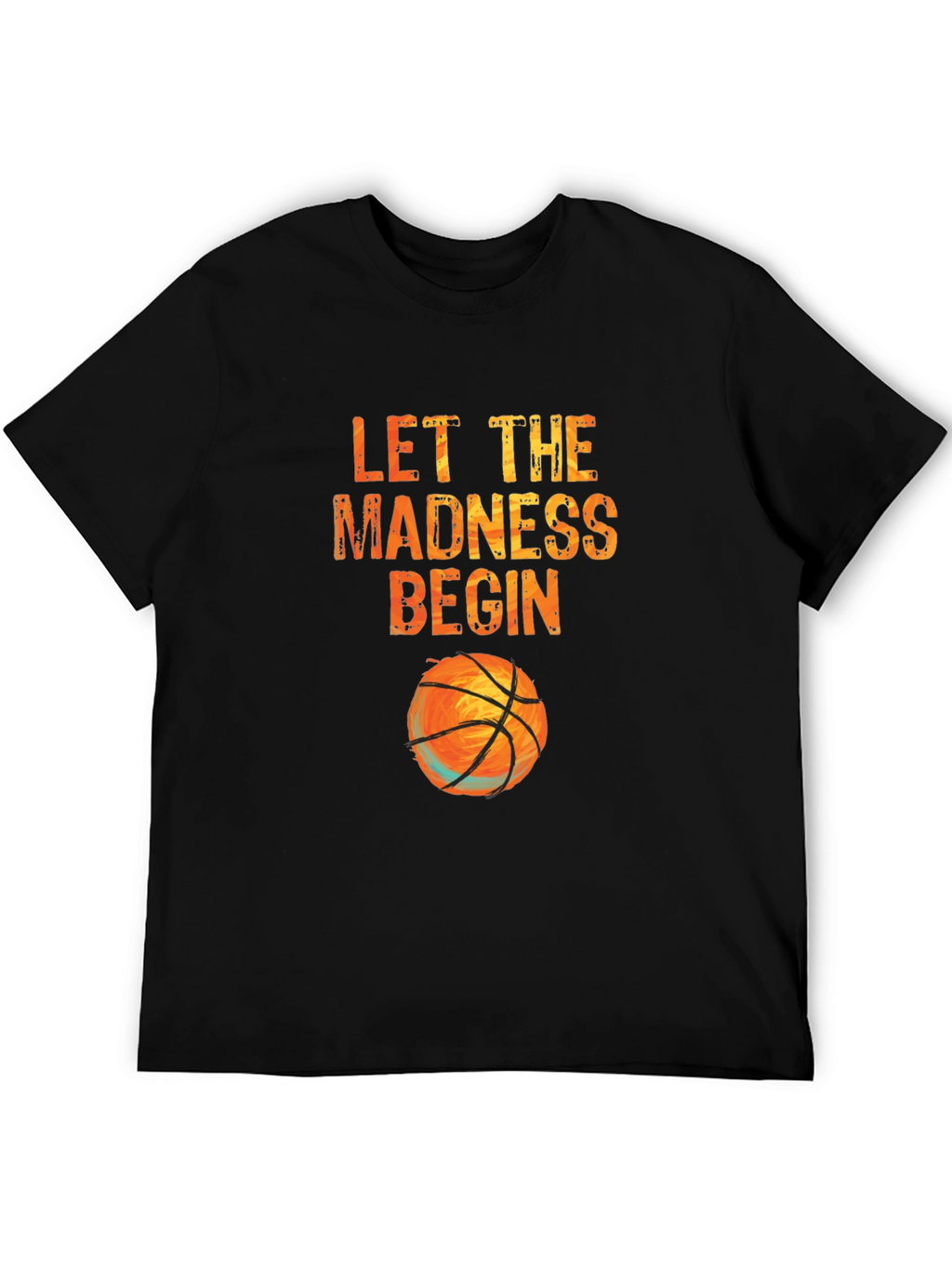 Let the Madness Begin Basketball T-Shirt