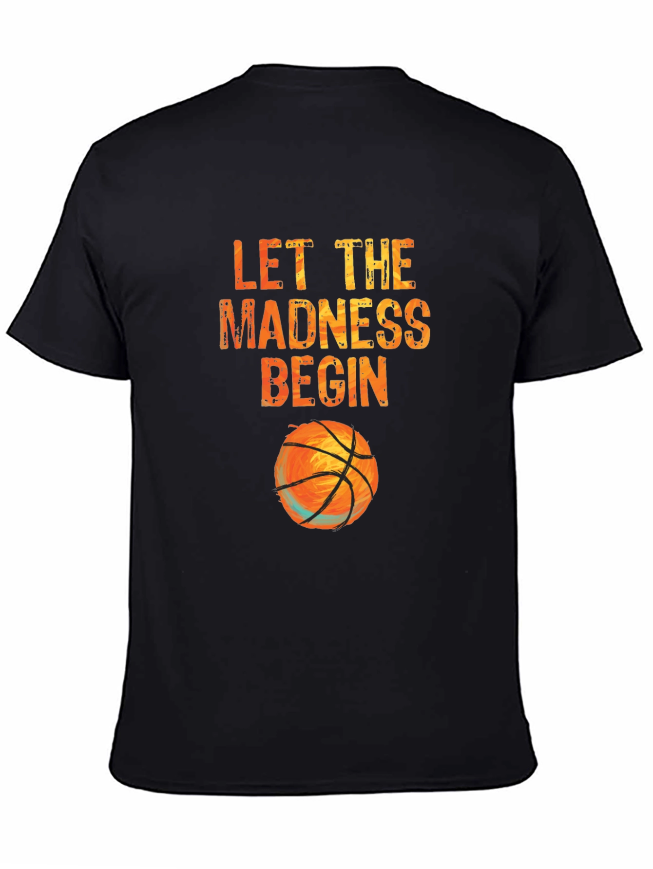 Let the Madness Begin Basketball T-Shirt
