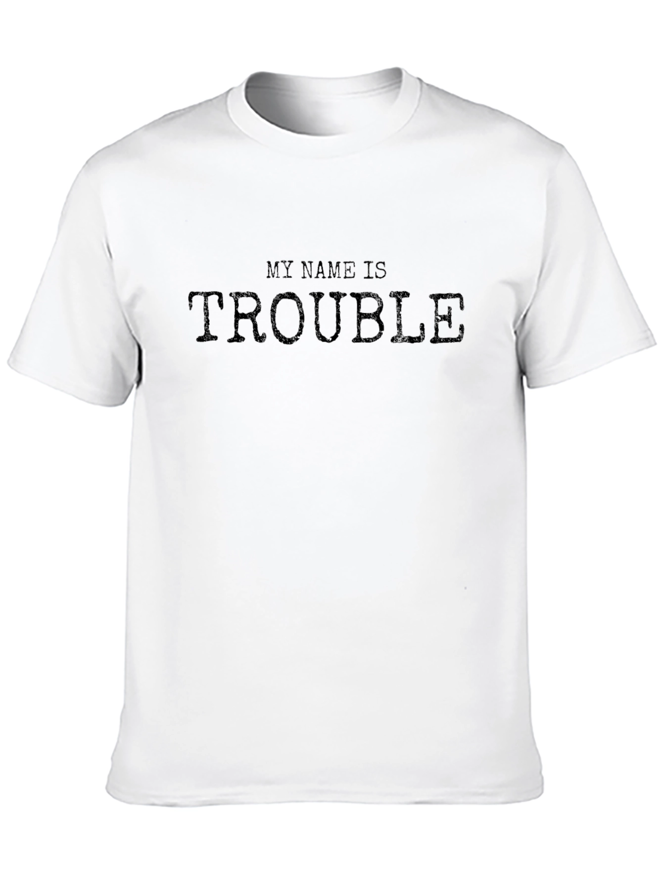 My Name is Trouble Black T-Shirt