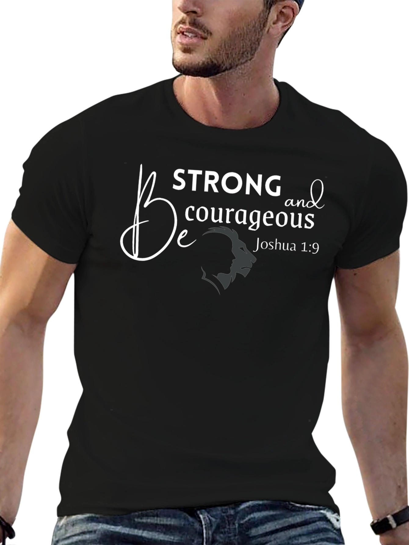 Be Strong & Courageous T-Shirt