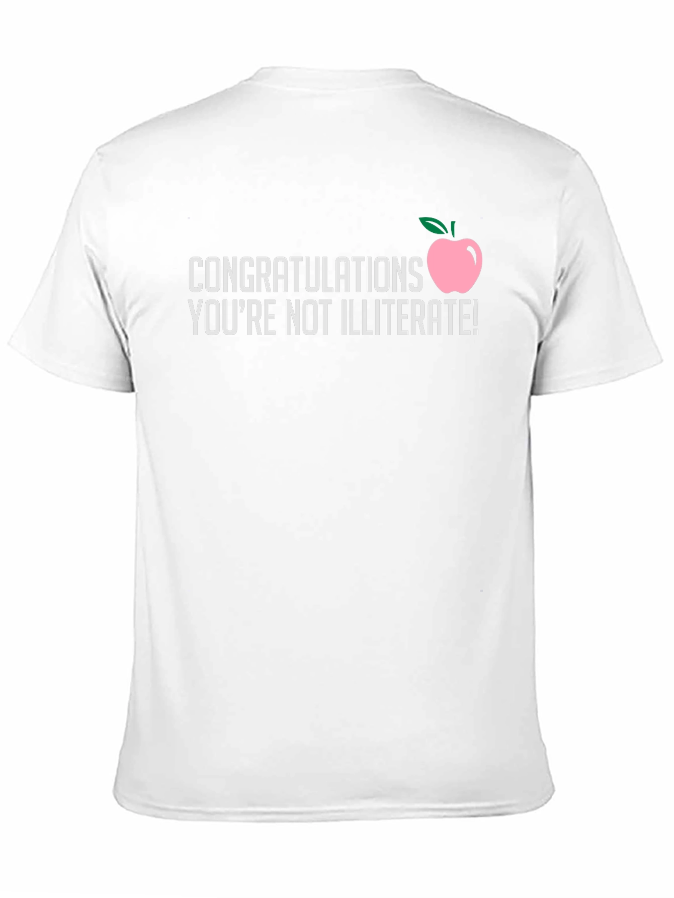 Congratulations Youre Not Illiterate T-Shirt