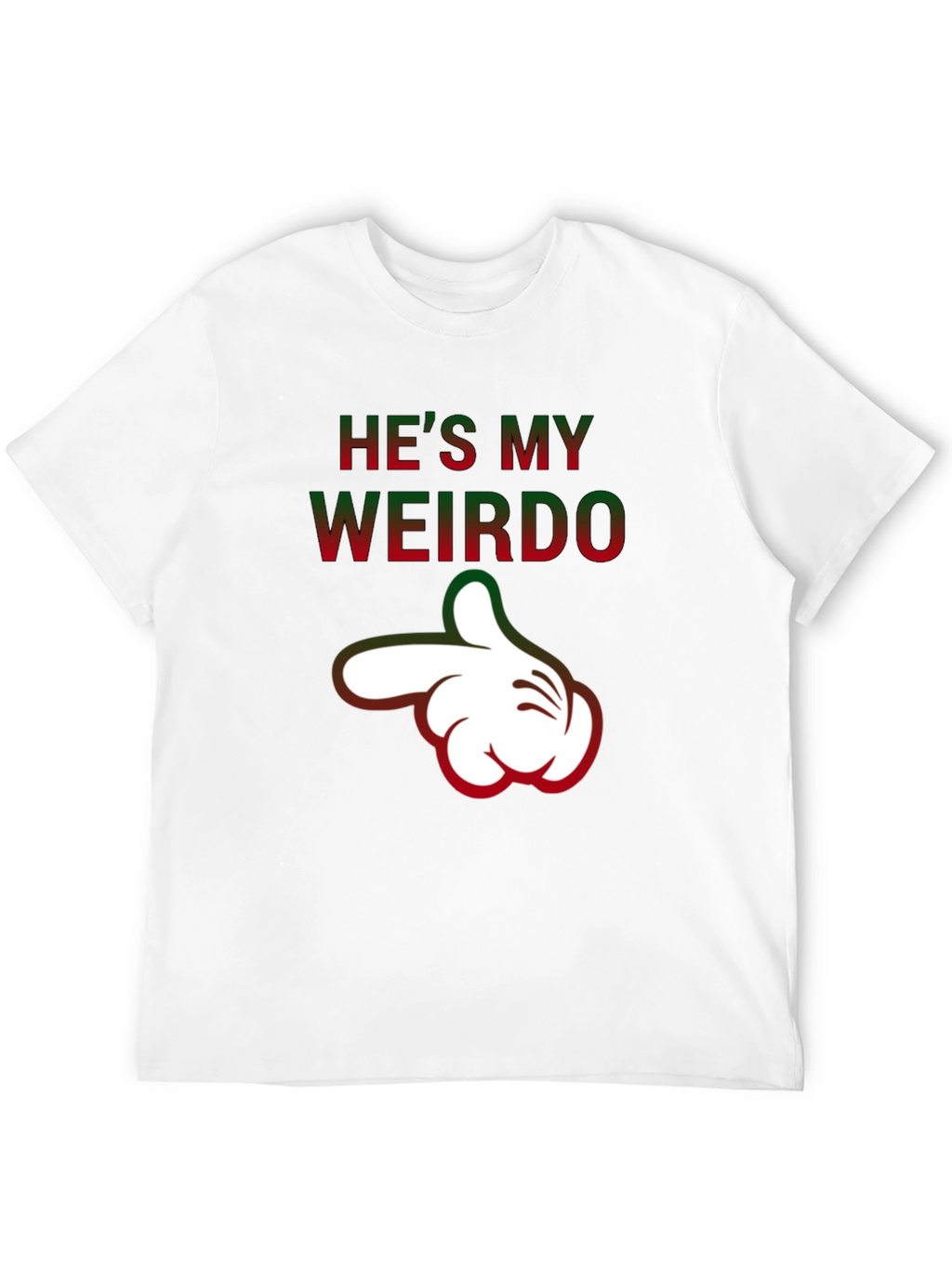Hes My Weirdo Funny Graphic T-Shirt