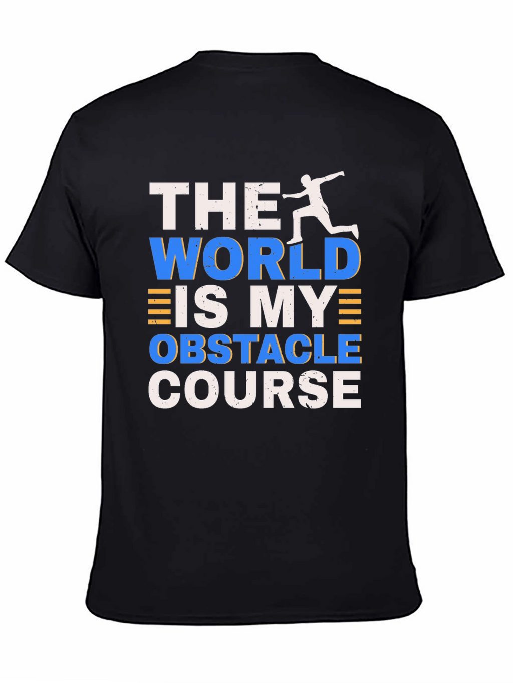 The World Is My Obstacle Course T-Shirt