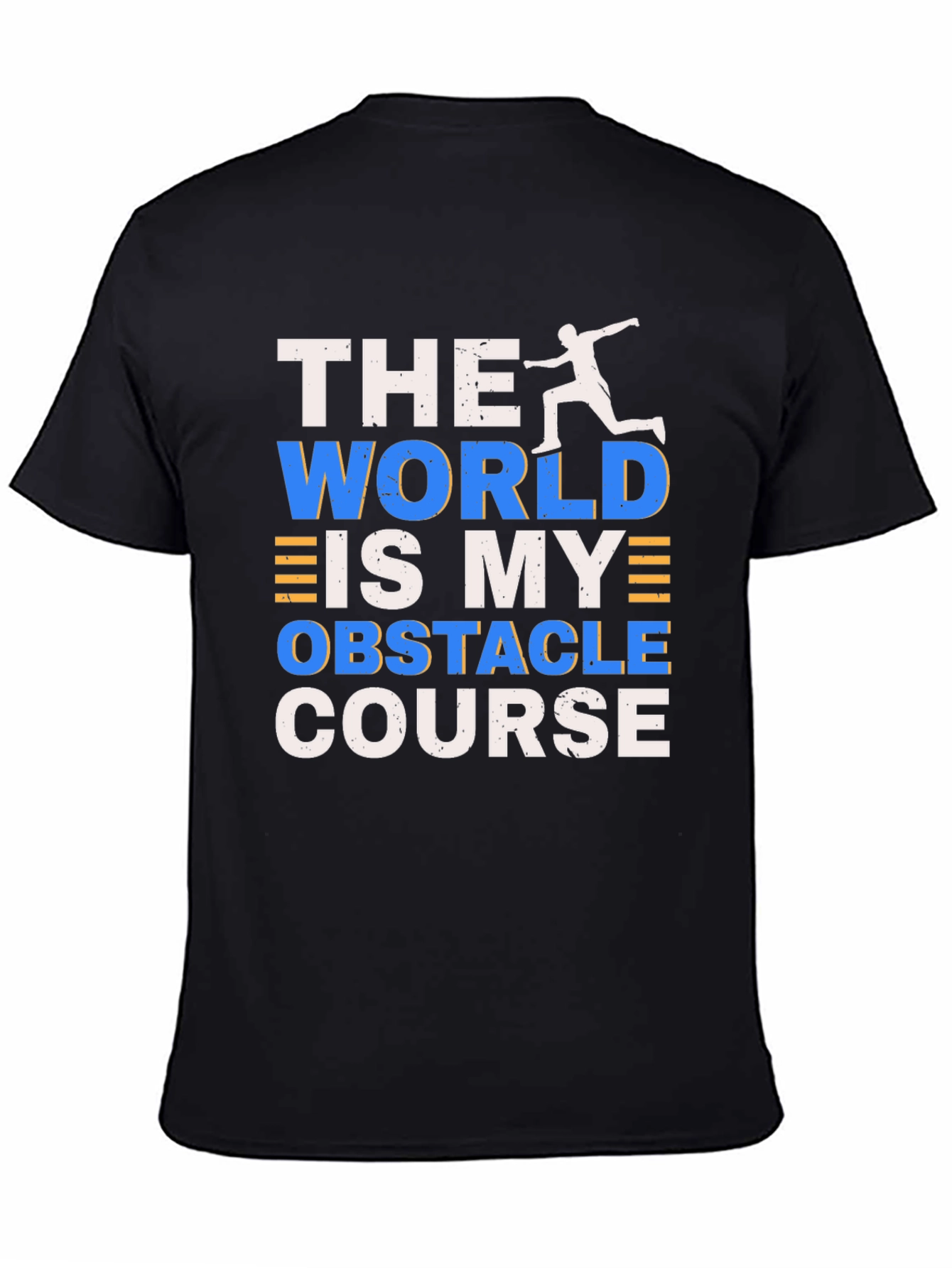 The World Is My Obstacle Course T-Shirt