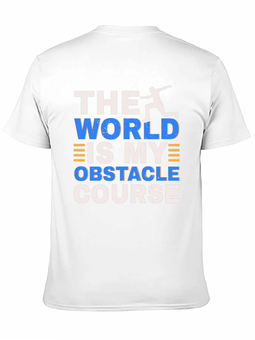 The World Is My Obstacle Course T-Shirt