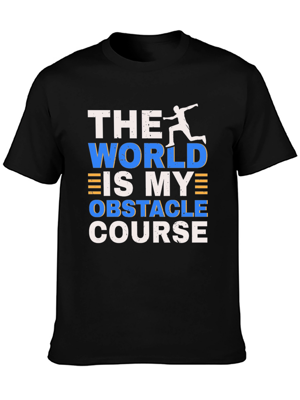 The World Is My Obstacle Course T-Shirt