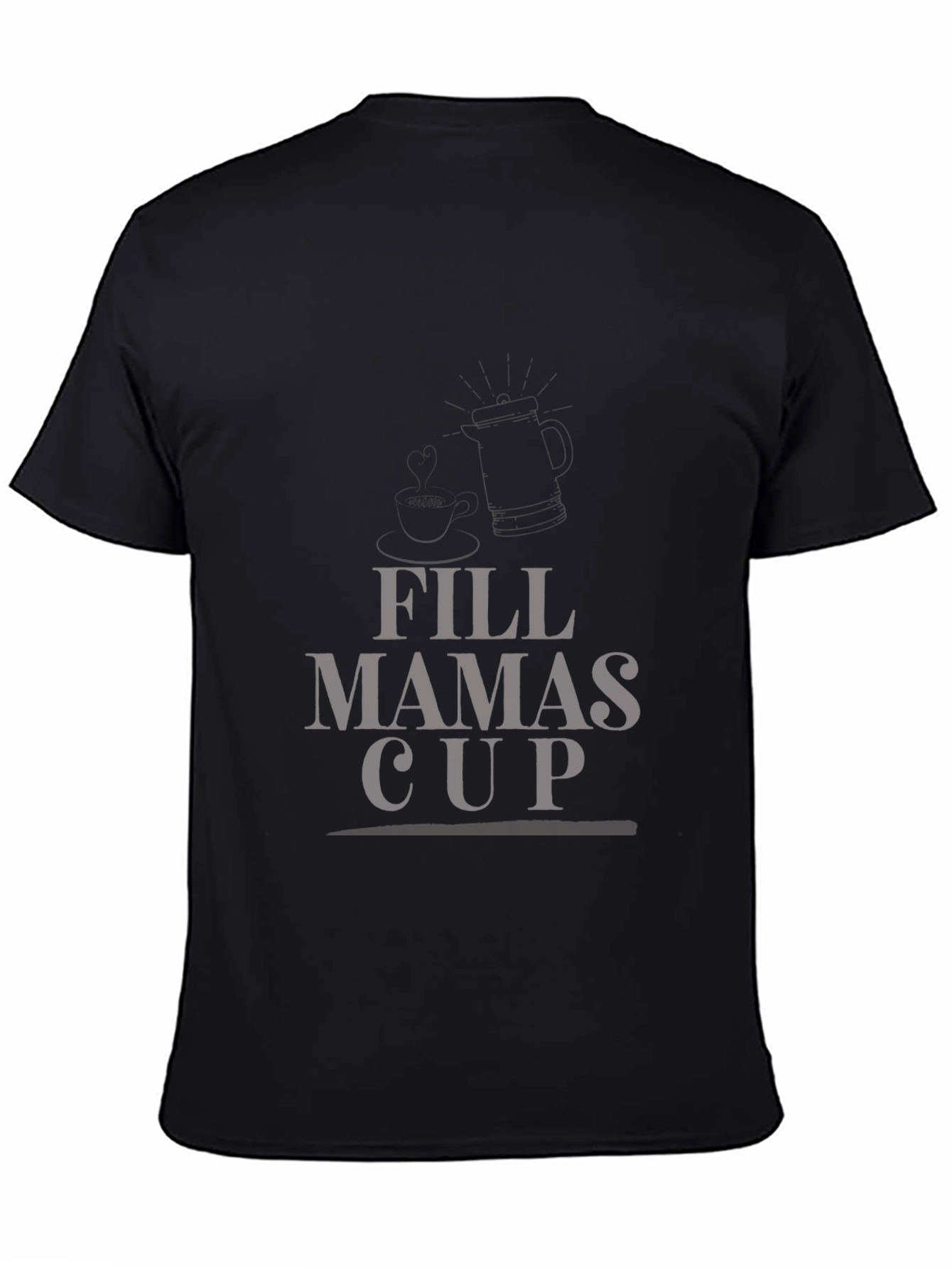 Fill Mamas Cup Graphic T-Shirt