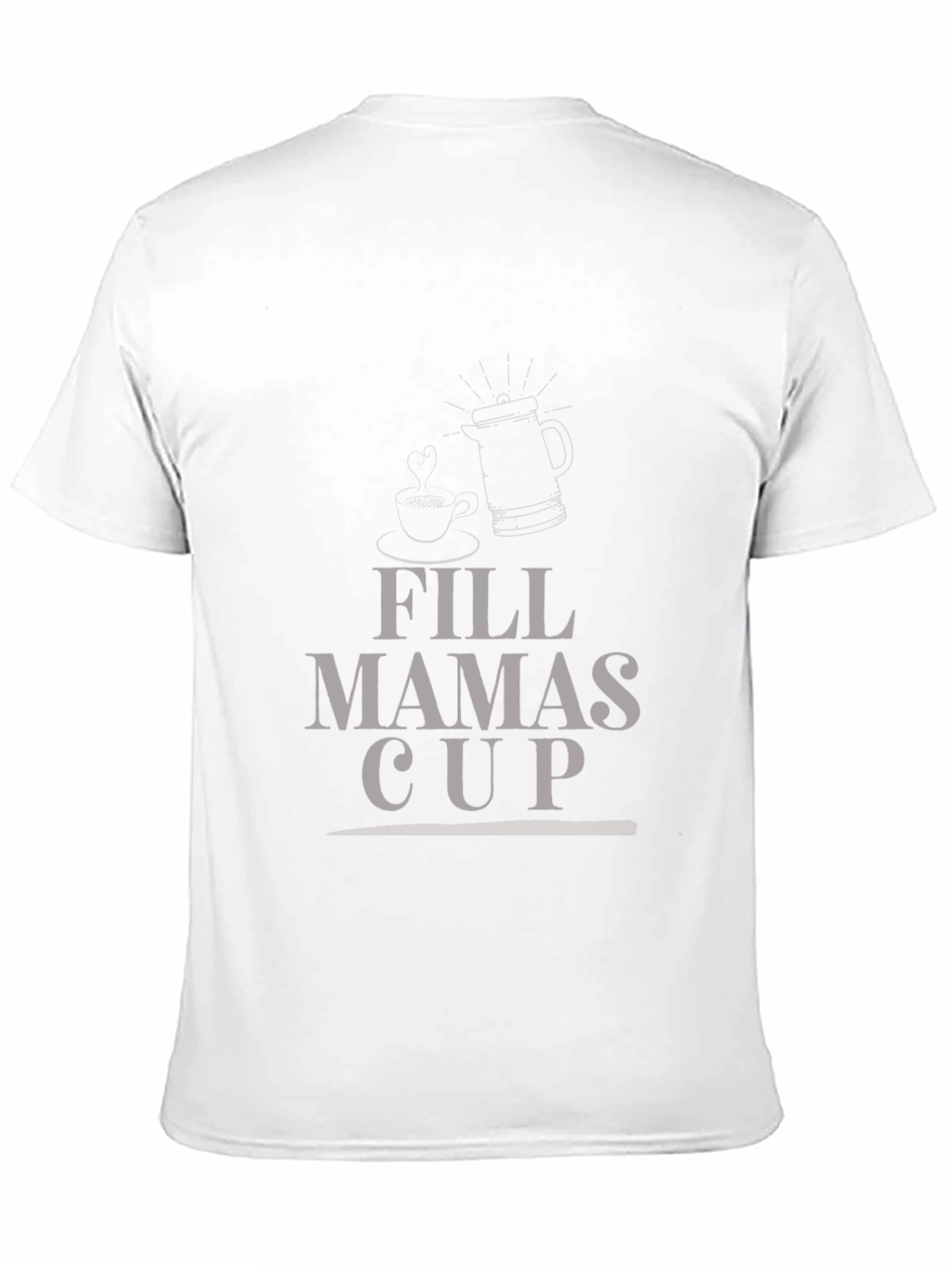 Fill Mamas Cup Graphic T-Shirt