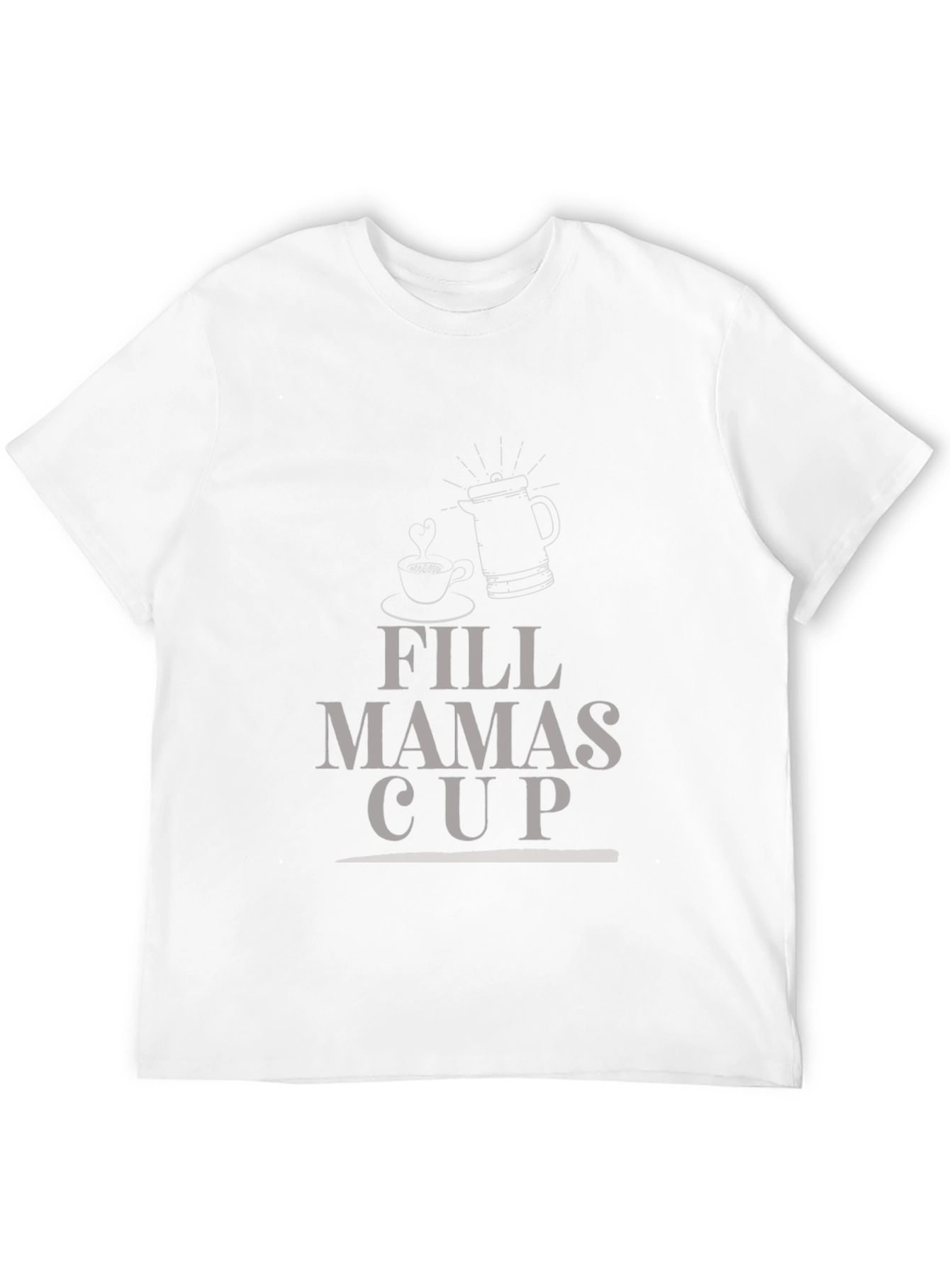 Fill Mamas Cup Graphic T-Shirt