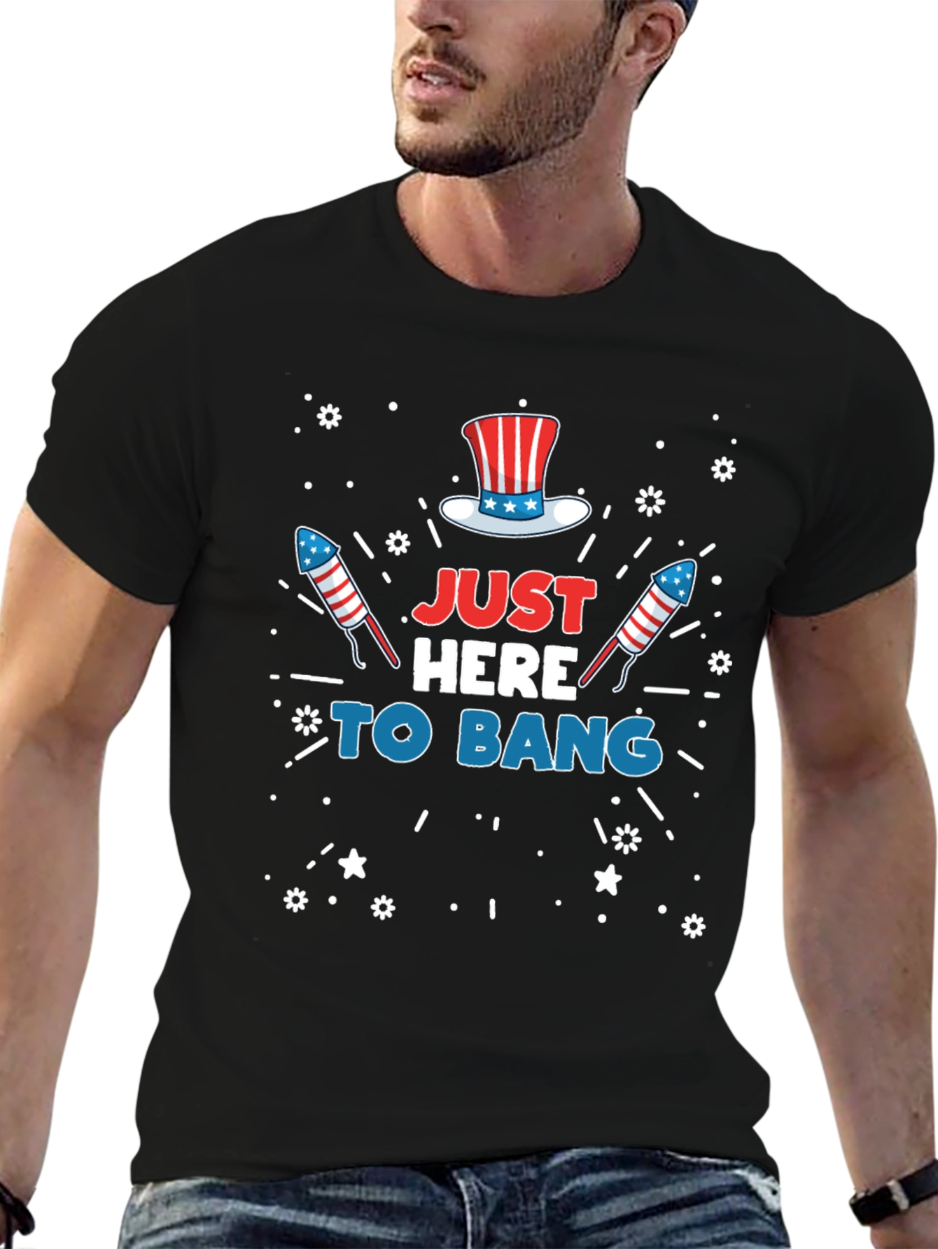 Just Here To Bang Patriotic USA 4th of July T-Shirt