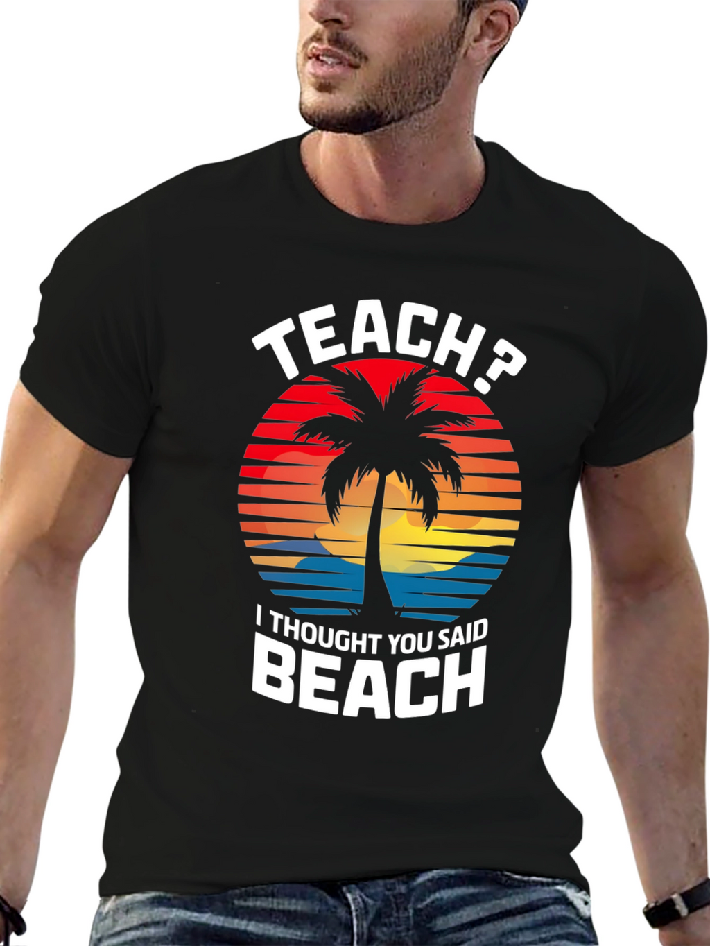 Teach? Beach! Graphic T-Shirt - Teacher Vacation Mode