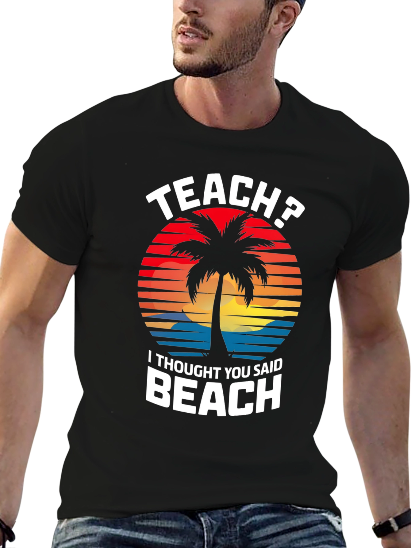 Teach? Beach! Graphic T-Shirt - Teacher Vacation Mode