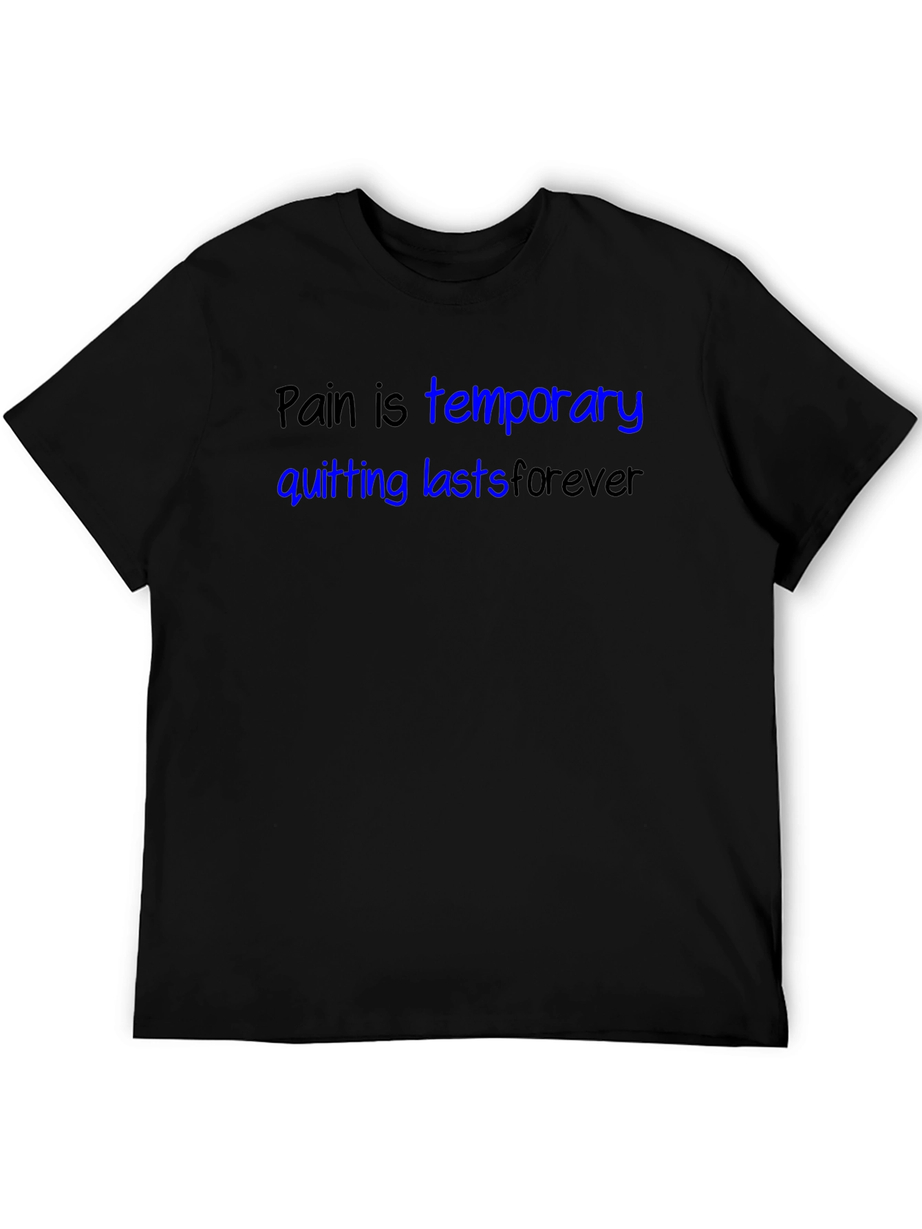 Motivational Pain is Temporary Black T-Shirt