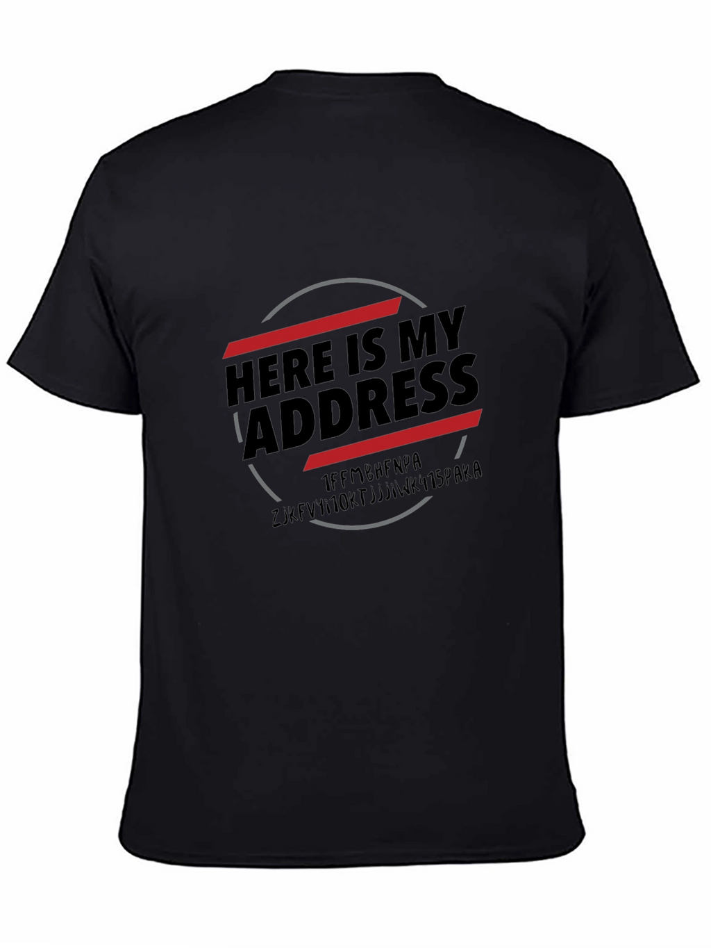 Here is My Address Bitcoin T-Shirt